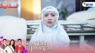 FULL Siapa Takut Jatuh Cinta - Episode 81