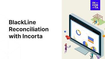 BlackLine Reconciliation with Incorta | Demo