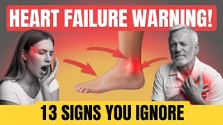 13 Early Signs of Heart Failure (You Ignore Daily) | Symptoms Of Heart Failure | Daily Senior Health