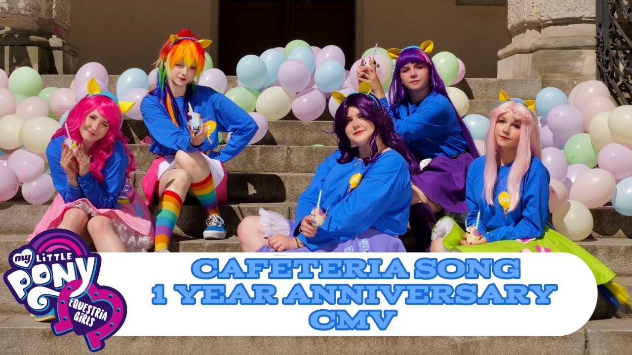 「Equestria girls: Cafeteria song」❃ Iris first aniversary CMV