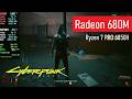 Cyberpunk 2077 | Radeon 680M (8GB VRAM allocated) | Ryzen 7 PRO 6850H
