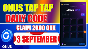 ONX Daily Code Today | ONUS Tap Tap Tap Daily Code Today 3 September |  $ONX Coin Airdrop