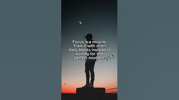 How to Train Your Focus Like a Muscle