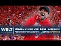 ENGLANDS PREMIER LEAGUE IN TRAUER: Trainer-Legende Jürgen Klopp verlässt FC Liverpool | Reportage