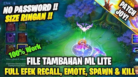Data Open Full Efek Recall, Emote, Spawn & Eliminasi | File Tambahan Ml Lite Patch Terbaru | Ml Lite