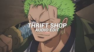 Thrift Shop - Macklemore & Ryan Lewis ft. Wanz [Edit Audio]