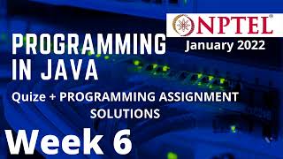 NPTEL | Programming in Java | Week 6 | Quize + Programming Assignment solution |