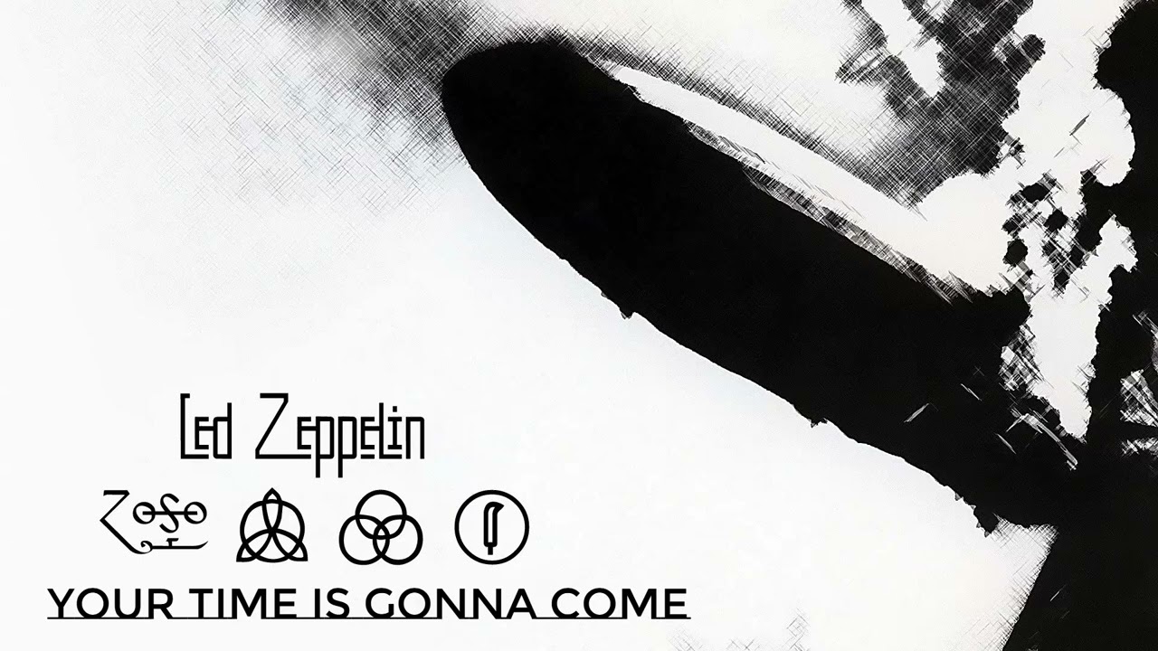 Led Zeppelin - Your Time Is Gonna Come - YouTube
