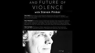 Steven Pinker—The Past, Present, and Future of Violence