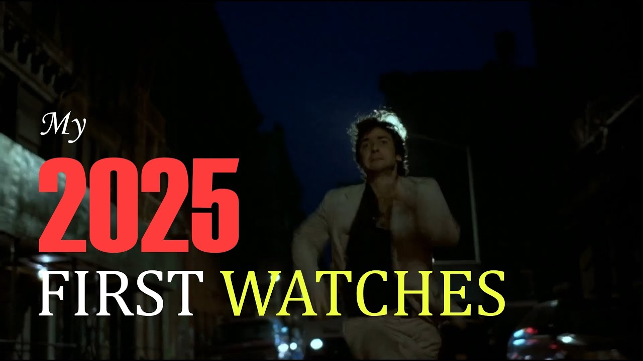 My 2025 First Watches