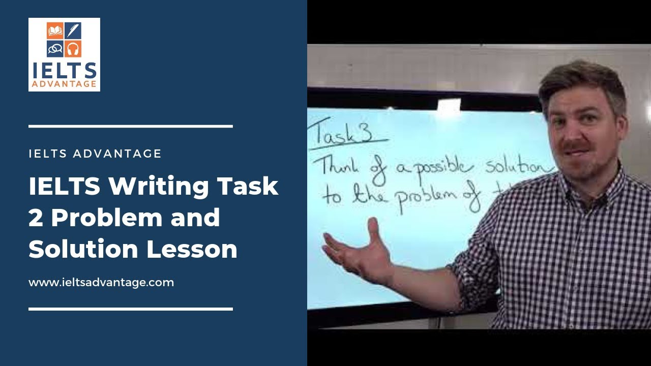 IELTS Writing Task 2 Problem and Solution Lesson - YouTube