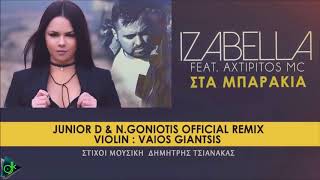 Izabella Ft. Axtipitos Mc - Στα Μπαράκια (Junior D & N Goniotis Official Remix) Resimi