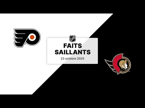 Flyers vs Sénateurs 23/10/25 | Faits saillants