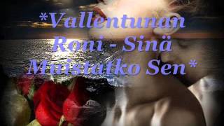 Video thumbnail of "Vallentunan Roni - Sinä Muistatko Sen"