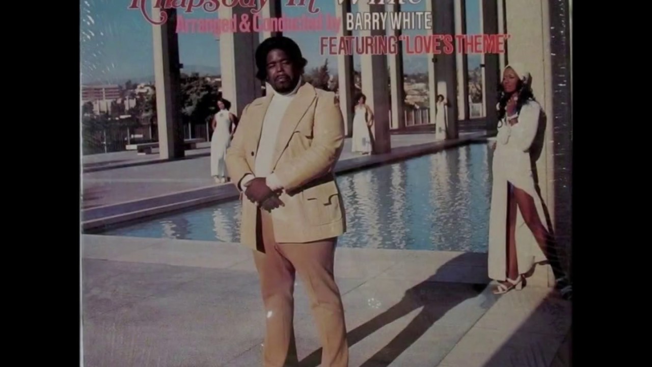 Barry White Loves Theme Single Version Youtube