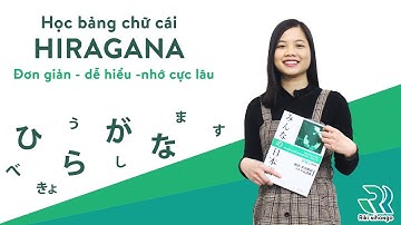 Học tiếng Nhật online  bảng chữ cái tiếng Nhật HIRAGANA trong 17 phút - Đơn giản, dễ hiểu, nhớ lâu