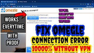 Omegle: How to fix error connecting to server on chat Omegle without vpn