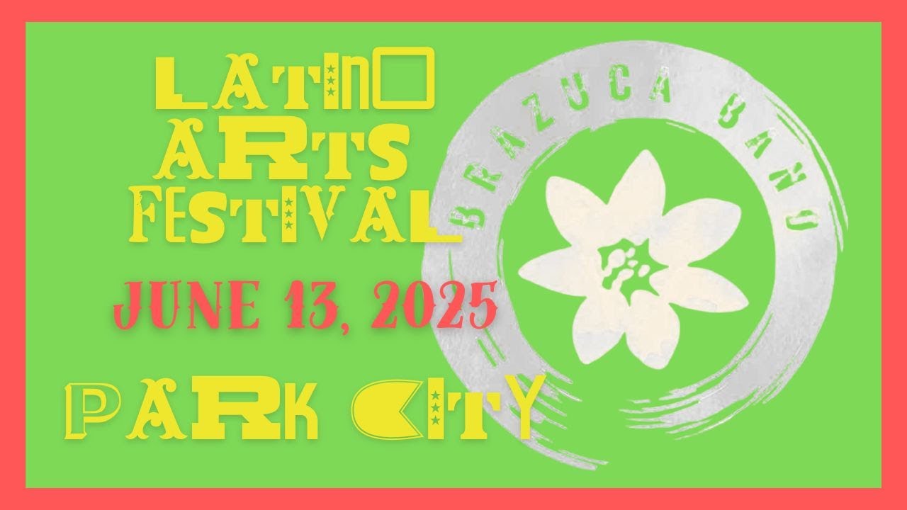 Latino Arts Festival featuring Headliner: Brazuca Band (Park City, Utah - June 13, 2025)
