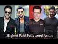 Highest Paid Bollywood Actor - 11 Highest Paid Bollywood Actors Charges ...