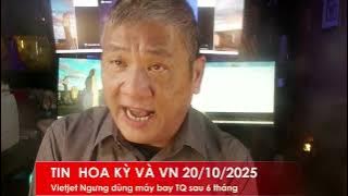 TIN HOA KỲ VÀ VN 20/10/2025