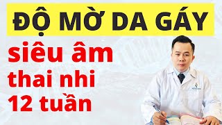 Độ mờ da gáy là gì? Siêu âm đo độ mờ da gáy thai nhi 12 tuần