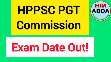 BIG NEWS ! HPPSC PGT  COMMISSION EXAM DATE OUT