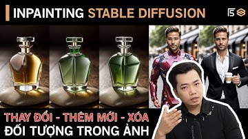 Tập 6 - Kĩ thuật Inpaint Stable Diffusion A1111 | Thay đổi - Thêm mới - Xóa ĐỐI TƯỢNG TRONG ẢNH !