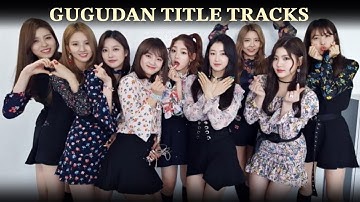 Gugudan Title Tracks In Order of My Favorites (October 2022)
