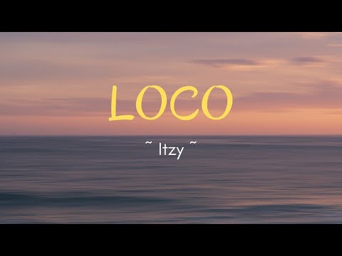 ITZY LOCO Lyrics
