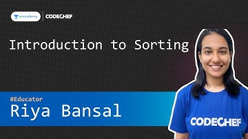 [Unacademy Special Class] Introduction to Sorting || Riya Bansal