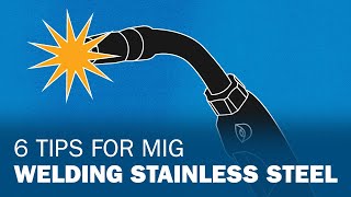 6 Tips For Mig Welding Stainless Steel