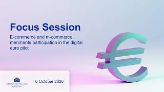 Focus session digital euro pilot (IV) - 6 October