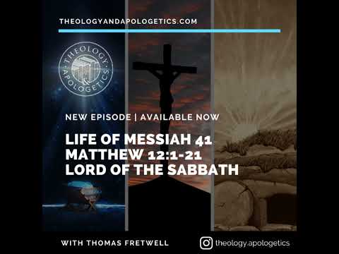 Life of Messiah 41 -  Lord of the Sabbath - Matthew 12:1-21  Dr Fretwell