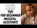 10 TIPS FOR BEGINNER MEDICAL ASSISTANTS