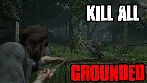 *EASY* Kill all Hillcrest Houses Tutorial The Last Of Us Part 2 on grounded