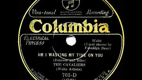 1926 HITS ARCHIVE: Am I Wasting My Time On You - B...