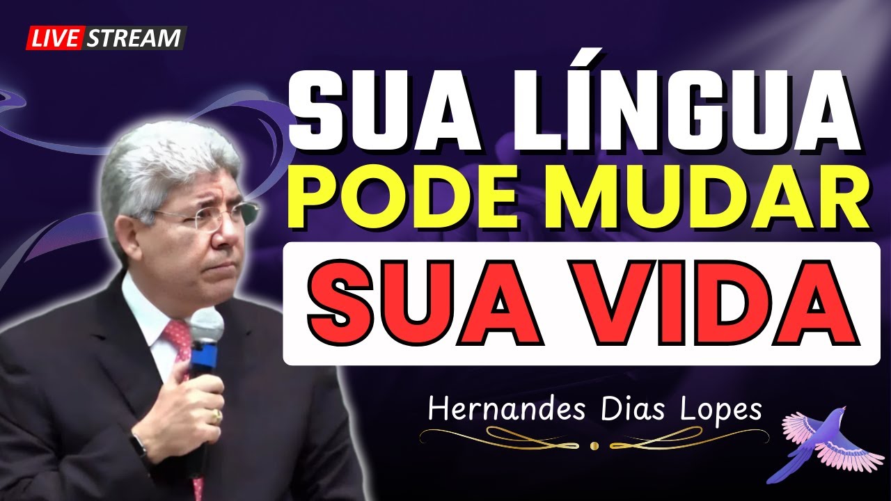 Cuidado com as Suas Palavras: O Impacto da Língua nas Nossas Vidas | Hernandes Dias Lopes