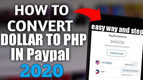 CONVERT USD TO PHP USING PAYPAL (Convert Currency on Paypal 2020) easy way and fast