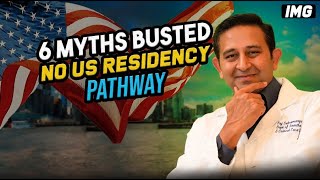 How to BYPASS US RESIDENCY as an IMG Doctor? 6 MYTHS | Alternate Entry