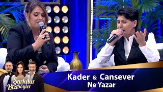 Kader & Cansever - NE YAZAR Resimi