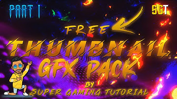 Free GFX Pack | Thumbnail GFX Pack For Free (Android/PC) | PART 1