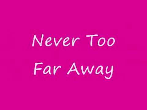 Mariah Carey - Never Too Far Away Lyrics