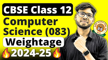 Class 12 Computer Science (083) Weightage | Cbse Class 12 2025 board Exam | Vishal Kumar