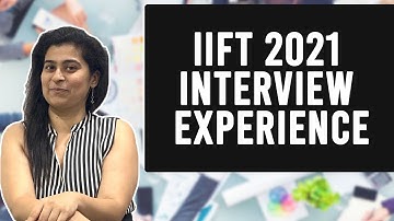 IIFT 2021 Live Interview Experience ft Ayush