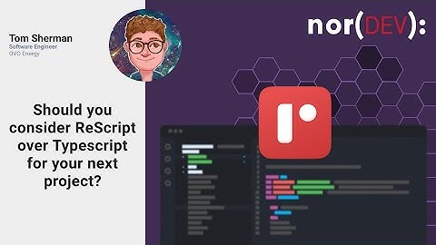 Should you consider ReScript over Typescript for your next project?