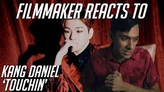 Filmmaker Reacts to Kang Daniel - 'Touchin' MV