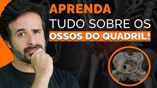 APRENDA TUDO SOBRE OS OSSOS DO QUADRIL!