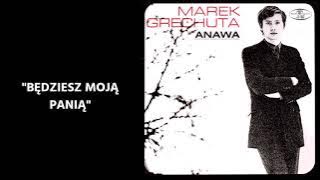 Marek Grechuta - Będziesz moją panią [ Audio]