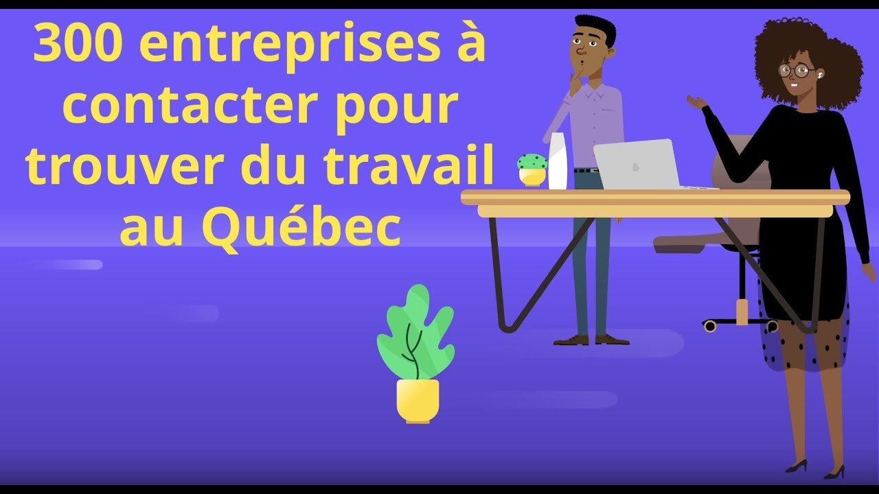 300 entreprises à contacter pour trouver du travail au Québec - YouTube