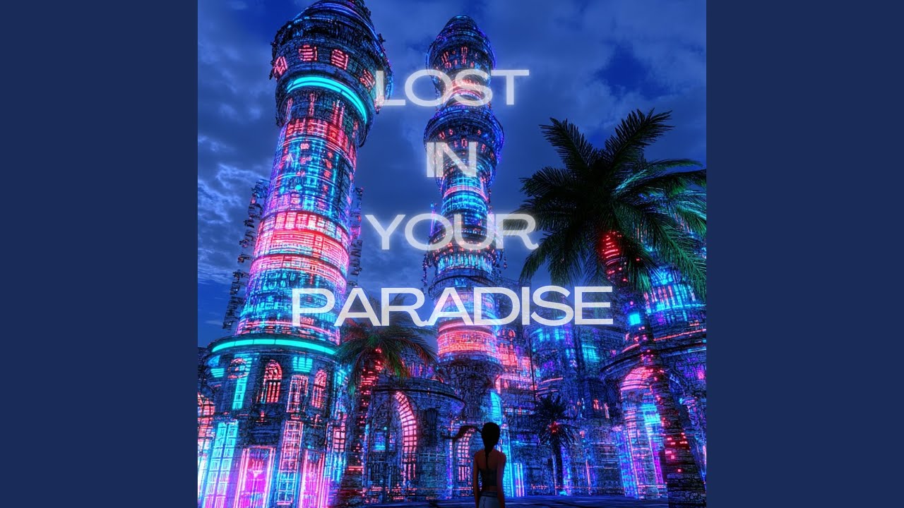 Lost in Your Paradise